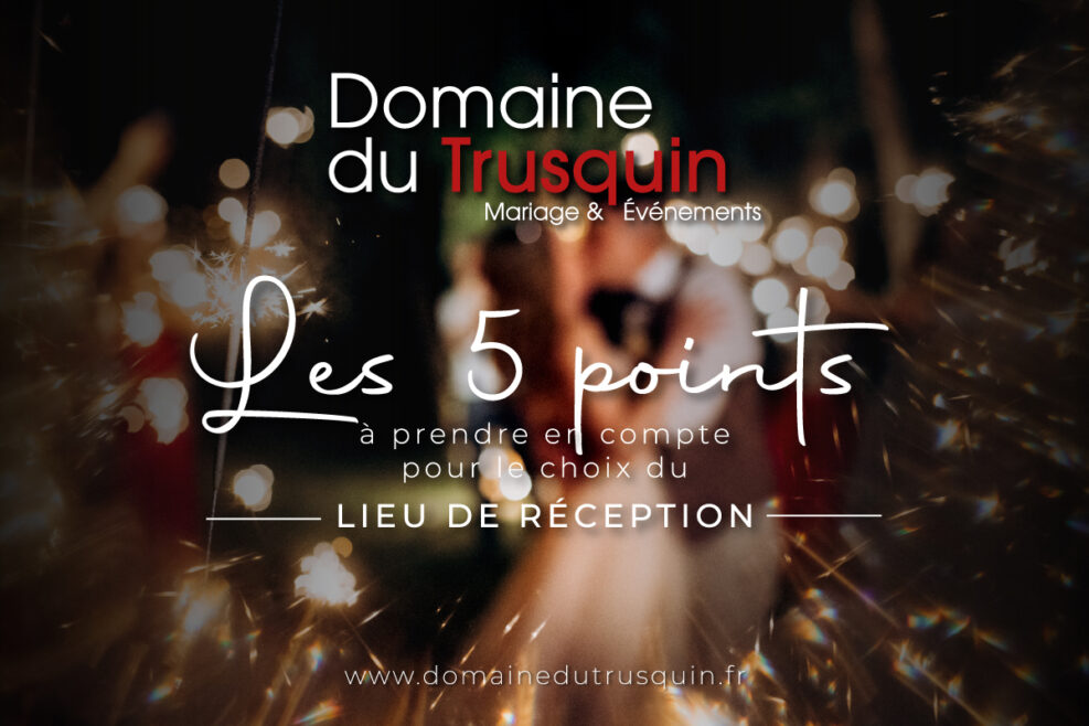 Choisir son lieu de réception en Drôme Provençale : ce qu’on ne vous dit pas toujours (mais qu’on devrait)